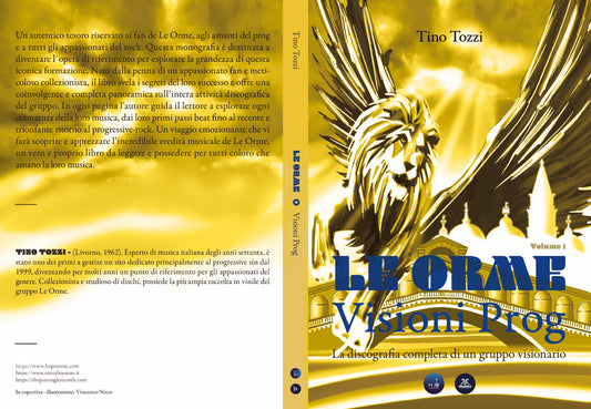 ''Le Orme - Visioni Prog. La discografia completa di un gruppo visionario, vol. 1'', di T. Tozzi